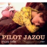 Pilot Jazou/More Time