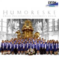 Humoreske: Czech Philharmonic Children's Cho