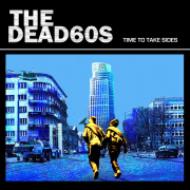 THE DEAD60S/Time To Take Sides