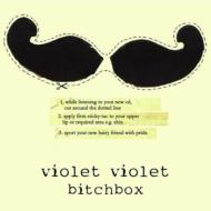 Violet Violet/Bitchbox