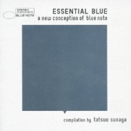 Essential Blue -A New Conception Of Blue Note