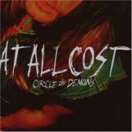 At All Cost/Circle Of Demons