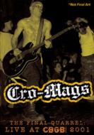 Cro Mags/The Final Quarrel Live At Cbgb 2001