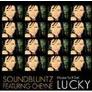 Sound Bluntz / Cheyne/Lucky