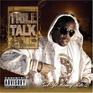Trill Talk/Get Yo Money Rite