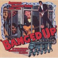 Various/Banged Up American Jailhouse Songs 1920s To 1950s