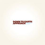 Down To Earth Approach/Come Back To You