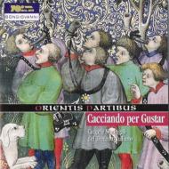 Caccie E Madrigali Del 300 Italiano: Ensemble Orientis Partibus