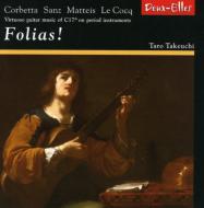 Folias!-17th Century Virtuoso Baroque Guitar Works: �|�����Y(G)�s����q(Gamb)