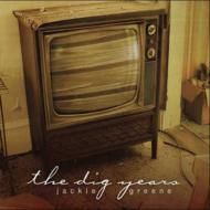 Jackie Greene/Dig Years 2001-2005