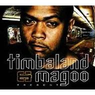 Timbaland / Magoo/Present