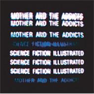Mother ＆ The Addicts/Science Fiction Illustrated