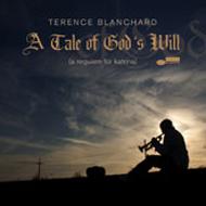 Terence Blanchard/Tale Of God's Will Requiem For Katrina