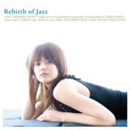 Rebirth Of Jazz -Tokyo Nu-School Of Jazz 2-