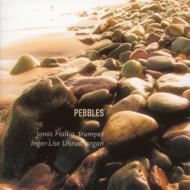Pebbles-music For Trumpet & Organ: Haltia(Tp)Ulsrud(Org)