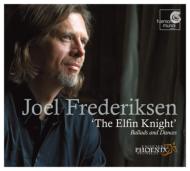 The Elfin Knight: Balladees & Dances: Frederiksen(Lute)Ensemble Phoenix Munich