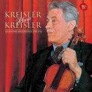 Kreisler Plays Kreisler Legendary Recordings 1910-1942