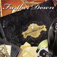 Further Down/7 Years Hard Luck