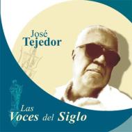 Jose Tejedor/Las Voces Del Siglo