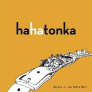 Ha Ha Tonka/Buckle In The Bible Belt