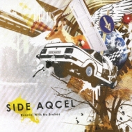 Side Aqcel/Runnin'With No Brakes