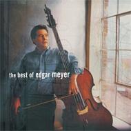 Edgar Meyer/Best Of