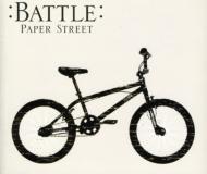 Battle/Paper Street