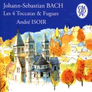 4 Toccatas & Fugues: Isoir (+cataloque)