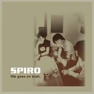 Spiro (Jp)/Life Goes On Blah