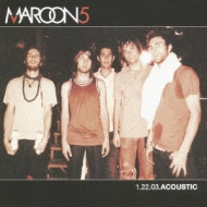 Maroon 5/1.22.03.acoustic