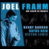 Joel Frahm/We Used To Dance