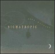 Sigmatropic/Dark Outside