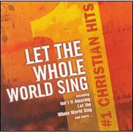 Various/#1 Christian Hits Let The Whole World Sing
