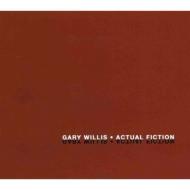 Gary Willis/Actual Fiction