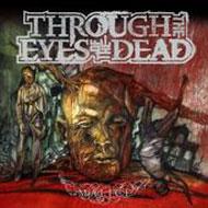 Through The Eyes Of The Dead/Malice
