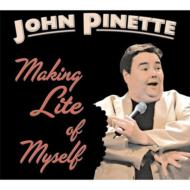 John Pinette/Making Lite Of Myself