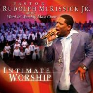 Pastor Rudolph Mckissick Jr/Intimate Worship