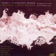Star Of The County Down-new Works For Violin & Piano: W.david(Vn)Gompper(P)