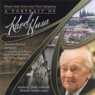 A Portrait Of Karel Husa-brass & Wind Works: Steele / Illinois State University Wind Symphony