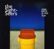 Sight Seers/Now We're In The Sun