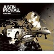 Justin Michael/Everything (Digi)