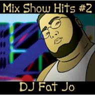 Various/Dj Fat Jo Presents�� Mix Show Hits #2