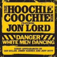 Jon Lord / Hoochie Coochie Men/Danger! White Men Dancing