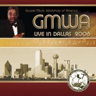 Gmwa Mass Choir/Gmwa Mass Choir： Live In Dallas 2006