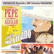 Pepe Aguilar/100% Mexicano