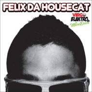 Felix Da Housecat/Virgo Blaktro + The Movie Disco