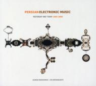 Alireza Mashayekhi / Ata Ebtekar Aka Sote/Persian Electronic Music Yesterday  Today 1966-2006 (Dig