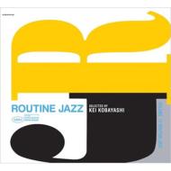 Routine Jazz: #11 Selected By Kei Kobayashi
