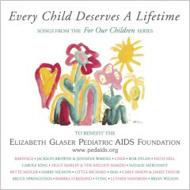 Various/Every Child Deserves A Lifetime： Songs From