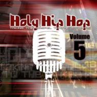 Various/Holy Hip Hop Taking Gospel To The Streets Vol.5